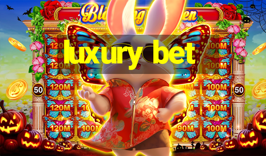 luxury bet