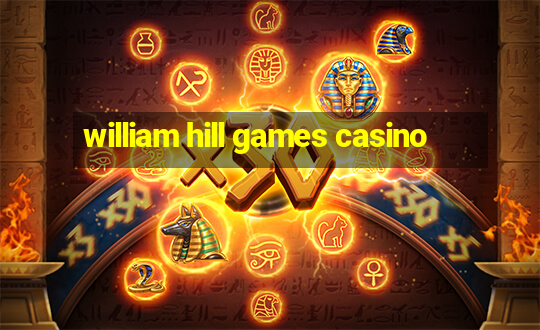 william hill games casino