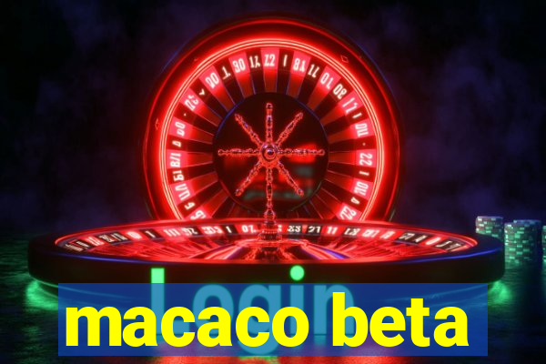 macaco beta