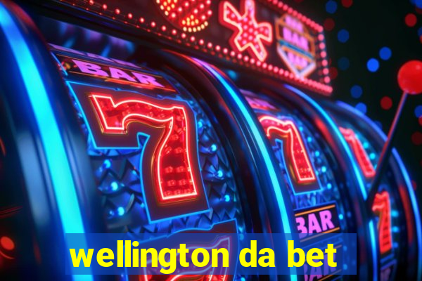 wellington da bet