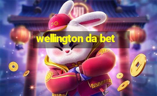 wellington da bet