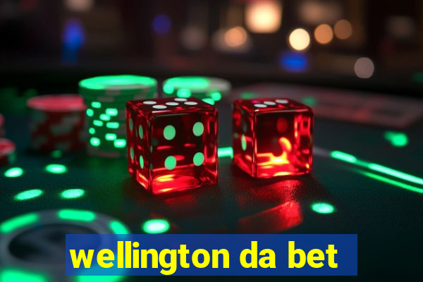 wellington da bet