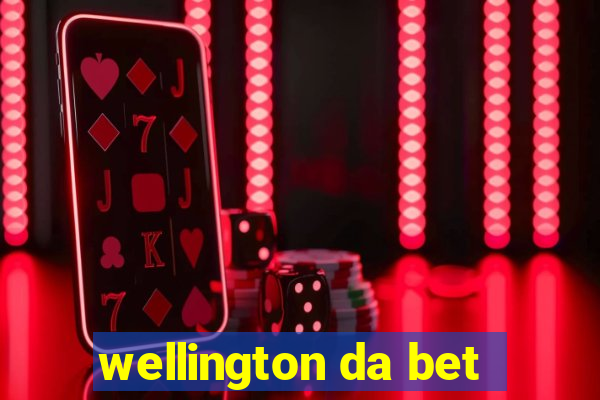 wellington da bet