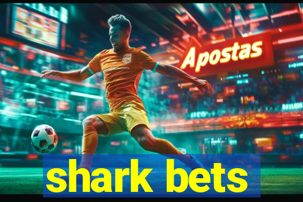 shark bets