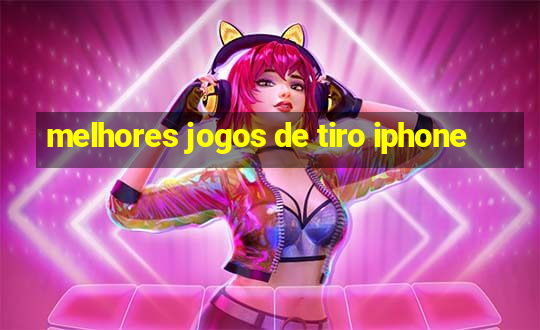 melhores jogos de tiro iphone