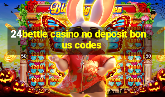 24bettle casino no deposit bonus codes