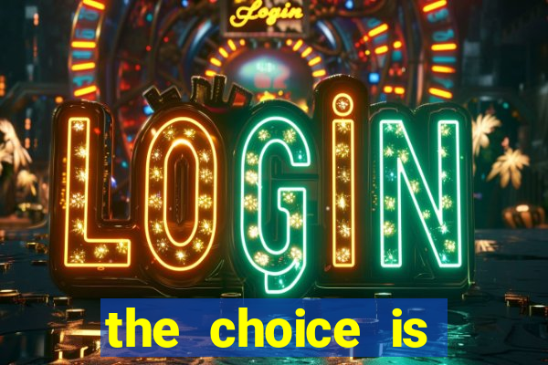 the choice is yours megaways slot