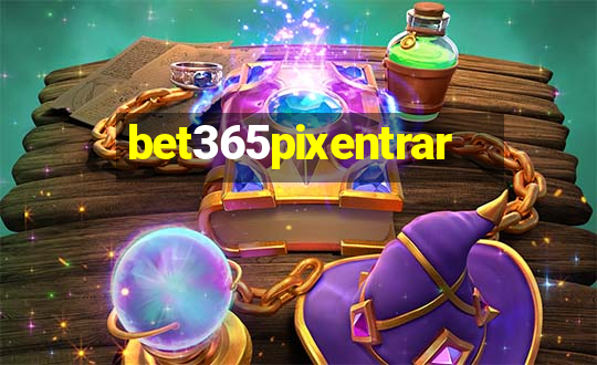 bet365pixentrar