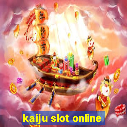 kaiju slot online