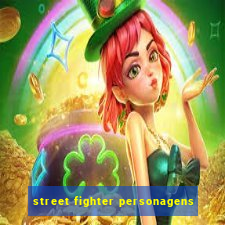 street fighter personagens