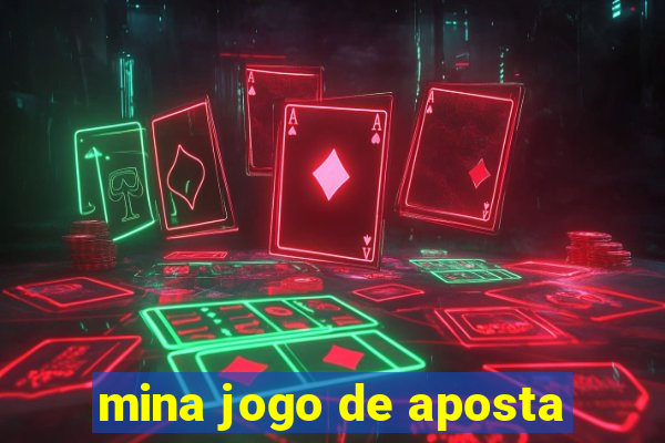 mina jogo de aposta