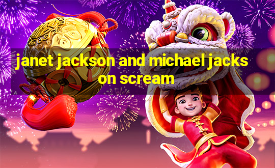 janet jackson and michael jackson scream