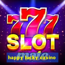 happy lucky casino