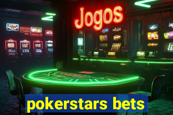 pokerstars bets