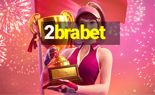 2brabet