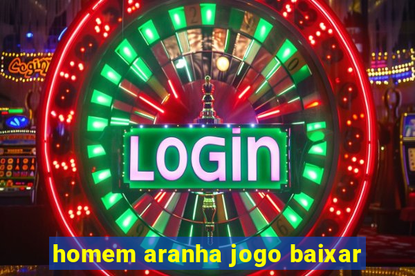 homem aranha jogo baixar