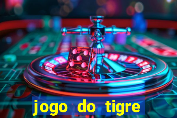 jogo do tigre falso dinheiro infinito