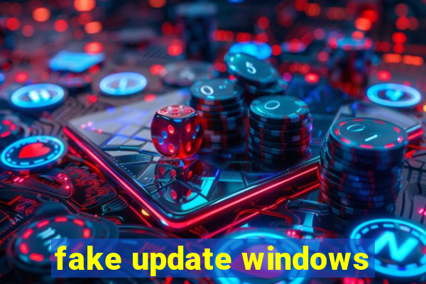 fake update windows