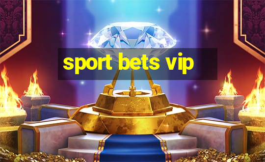 sport bets vip