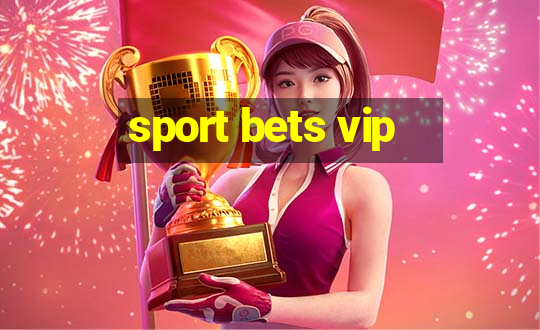 sport bets vip