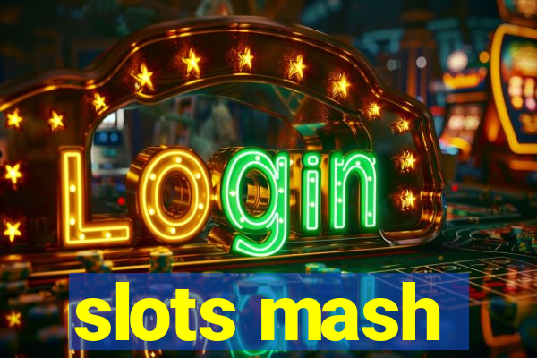 slots mash