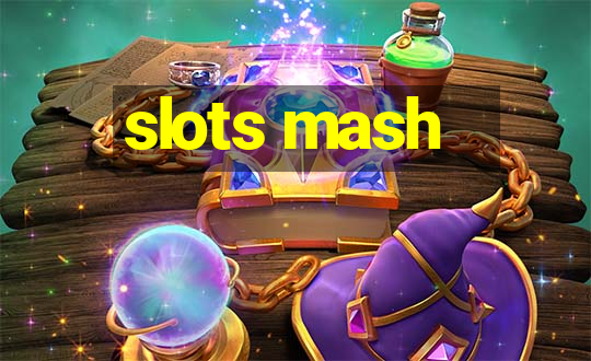 slots mash