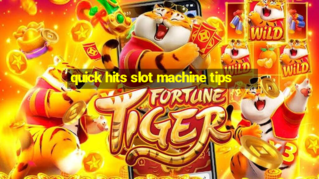 quick hits slot machine tips