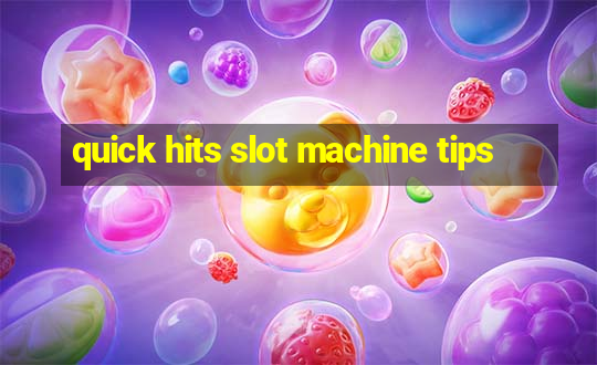 quick hits slot machine tips