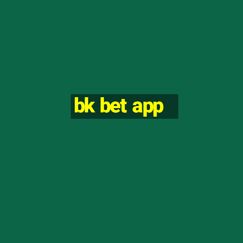 bk bet app