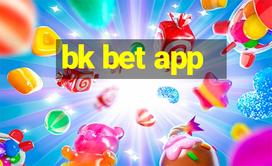 bk bet app