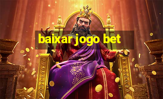 baixar jogo bet