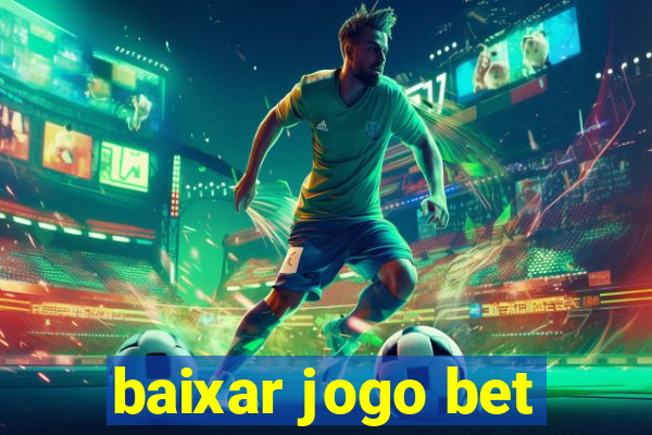 baixar jogo bet