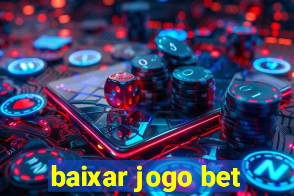 baixar jogo bet