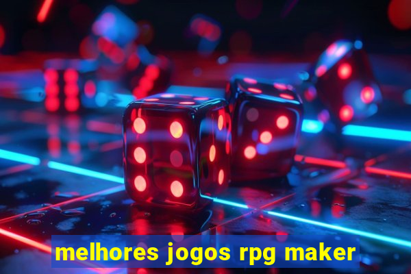 melhores jogos rpg maker