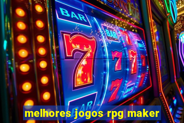 melhores jogos rpg maker