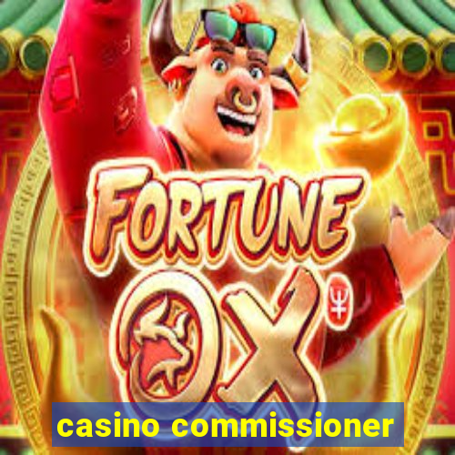 casino commissioner