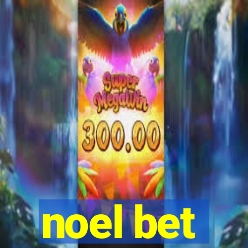 noel bet