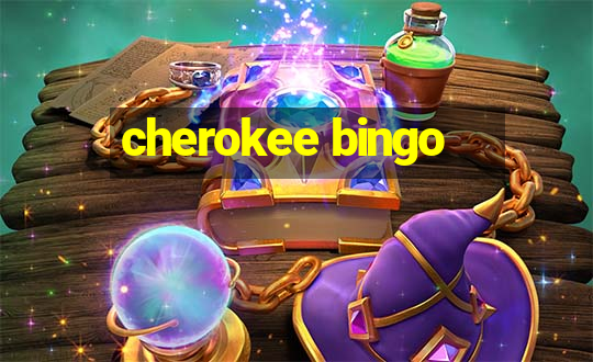 cherokee bingo