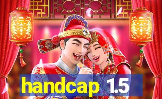 handcap 1.5