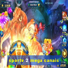 sportv 2 mega canais