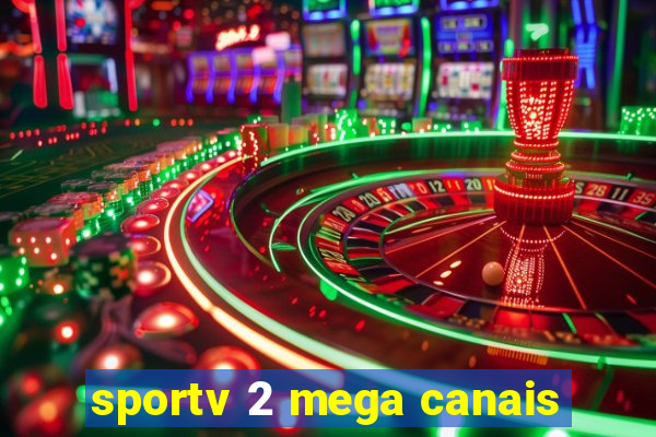 sportv 2 mega canais