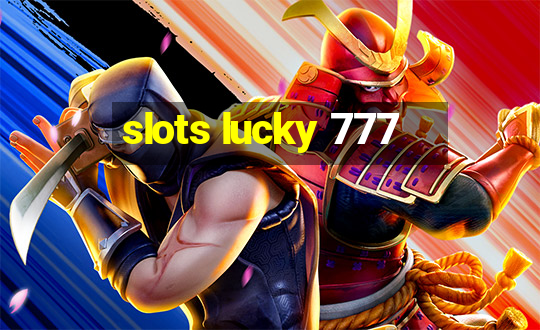 slots lucky 777