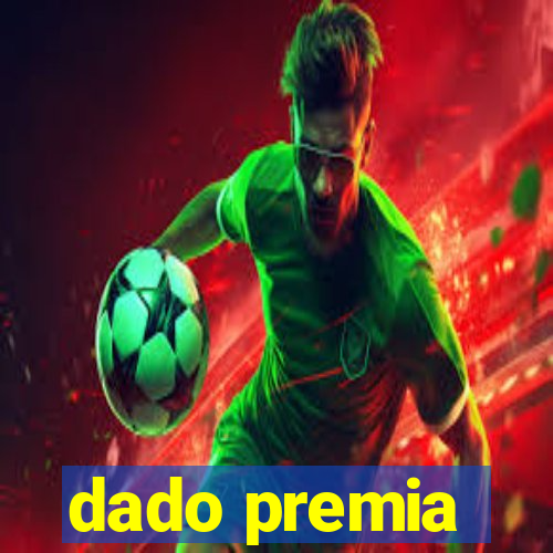 dado premia