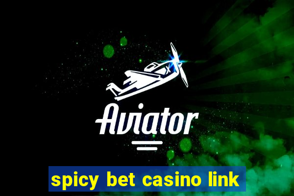 spicy bet casino link