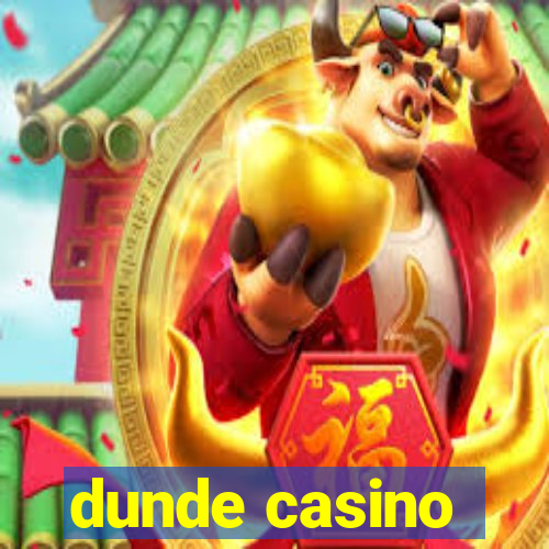 dunde casino