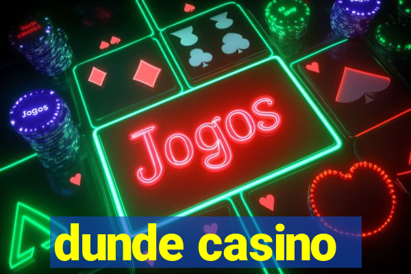 dunde casino