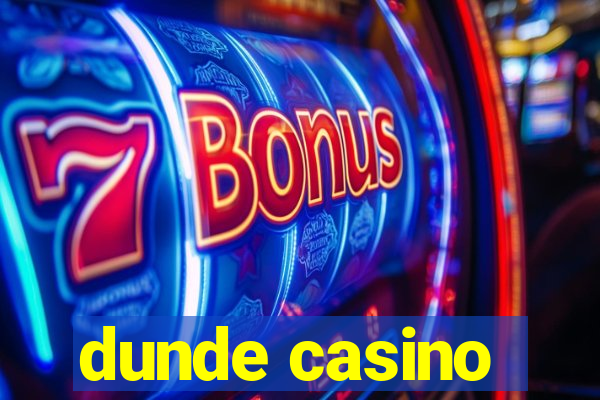 dunde casino