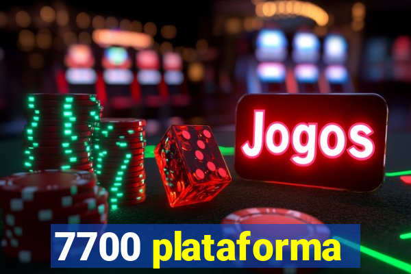 7700 plataforma