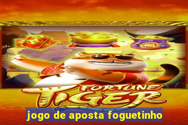 jogo de aposta foguetinho