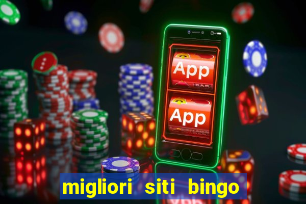 migliori siti bingo con soldi veri